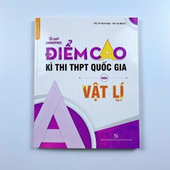 bí quyết chinh phục điểm cao kì thi THPT Quốc gia môn Vật lí Tập 2