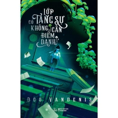 Lớp Có Tang Sự Không Cần Điểm Danh - Doo Vandenis