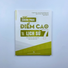 Bí quyết chinh phục điểm cao Lịch sử 7