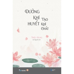 Dưỡng Khí Huyết Tạo Khí Chất