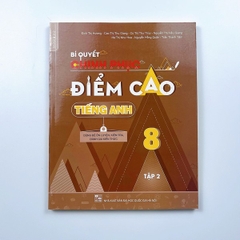 Bí quyết chinh phục điểm cao tiếng Anh 8 Tập 2