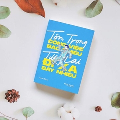 Tôn Trọng Công Việc Bao Nhiêu, Tương Lai Đi Xa Bấy Nhiêu