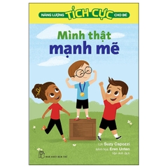 Năng Lượng Tích Cực Cho Bé - Mình Thật Mạnh Mẽ