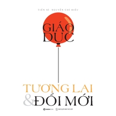 Giáo Dục, Tương Lai & Đổi Mới