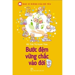 Bác Sĩ Riêng Của Bé Yêu - Bước Đệm Vững Chắc Vào Đời