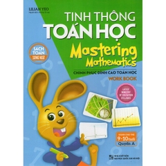 Tinh Thông Toán Học - Mastering Mathematics (Dành Cho Trẻ 9-10 Tuổi) Quyển A