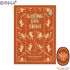 Tủ Sách Đời Người: Không Gia Đình
