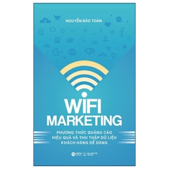 Wifi Marketing - Phương Thức Quảng Cáo Hiệu Quả Và Thu Thập Dữ Liệu Khách Hàng Dễ Dàng
