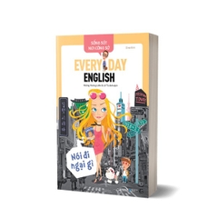 Sống Sót Nơi Công Sở - Everyday English - Nói Đi Ngại Gì