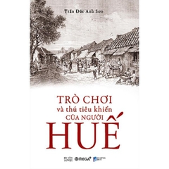 Trò Chơi Và Thú Tiêu Khiển Của Người Huế