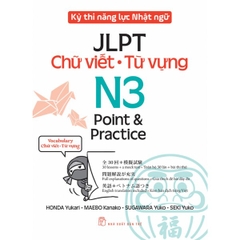 Kỳ Thi Năng Lực Nhật Ngữ JLPT N3 Point & Practice: Chữ Viết - Từ Vựng
