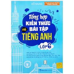 Tổng Hợp Kiến Thức Và Bài Tập Tiếng Anh Lớp 6