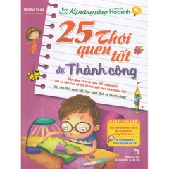 Rèn Luyện Kỹ Năng Sống - 25 Thói Quen Tốt Để Thành Công