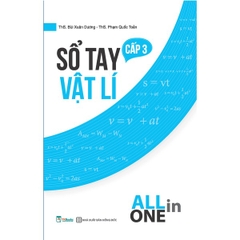 Sổ Tay Vật Lý Cấp 3 - All In One