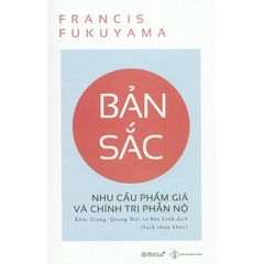 Bản Sắc: Nhu Cầu Phẩm Giá Và Chính Trị Phẫn Nộ