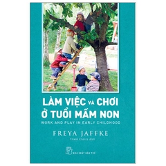 Làm Việc Và Chơi Ở Tuổi Mầm Non