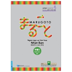Marugoto - Ngôn Ngữ Và Văn Hóa Nhật Bản - Trung Cấp 1 - B1 (Tái Bản 2025)