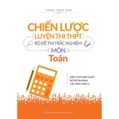 Chiến Lược Luyện Thi Thpt - Bộ Đề Thi Trắc Nghiệm Môn Toán