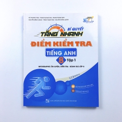 Bí Quyết Tăng Nhanh Điểm Kiểm Tra Lớp 8 (Đầy đủ 8 môn)
