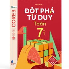 Đột Phá Tư Duy Toán 7 Tập 1