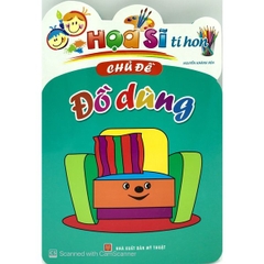Họa Sĩ Tí Hon - Chủ Đề Đồ Dùng