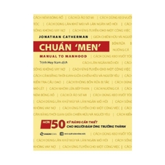 Chuẩn 'Men' - Hơn 50 Kỹ Năng Cần Thiết Cho Người Đàn Ông