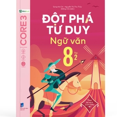 Đột Phá Tư Duy Ngữ Văn 8 Tập 2 (Theo Bộ Sách Cánh Diều)