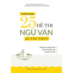 Tuyển Chọn 25 Đề Thi Ngữ Văn Kì Thi THPT