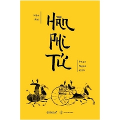 Hàn Phi Tử - Cuốn Sách Gối Đầu Giường Của Các Chính Trị Gia Phương Đông