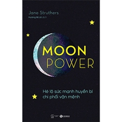 Moon Power: Hé Lộ Sức Mạnh Huyền Bí Chi Phối Vận Mệnh