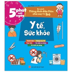 5 Phút Mỗi Ngày - Bộ Sách Tiếng Anh Đầu Tiên Cha Mẹ Dạy Bé - Y Tế, Sức Khỏe
