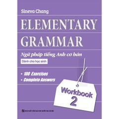 Elementary Grammar - Ngữ Pháp Tiếng Anh Cơ Bản 2