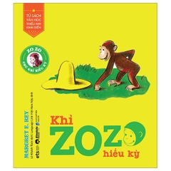 Tủ Sách Văn Học Thiếu Nhi Kinh Điển - Zozo Chú Khỉ Hiếu Kỳ - Khỉ Zozo Hiếu Kỳ
