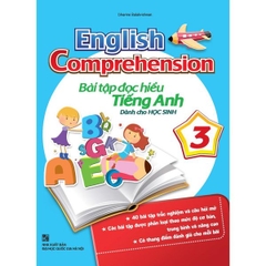 English Comprehension - Bài Tập Đọc Hiểu Tiếng Anh - Dành Cho Học Sinh 3