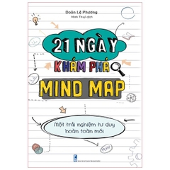 21 Ngày Khám Phá Mind Map - Một Trải Nghiệm Tư Duy Hoàn Toàn Mới