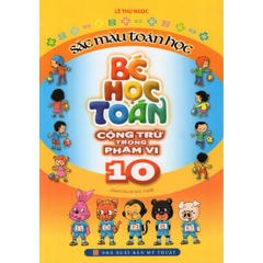 Bé Học Toán - Cộng Trừ Trong Phạm Vi 10
