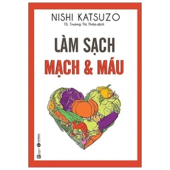Làm Sạch Mạch Và Máu (Tái Bản 2024)