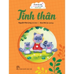 Em Lớn Lên Cùng Ca Dao, Tục Ngữ, Thành Ngữ - Tình Thân