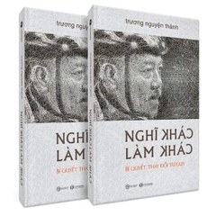 Nghĩ Khác Làm Khác - Bí Quyết Thay Đổi Tư Duy (Bìa Cứng)