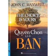 Quyền Chọn Là Ở Bạn