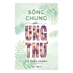 Sống Chung Với Ung Thư