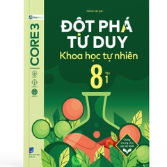 Đột Phá Tư Duy Khoa Học Tự Nhiên 8 Tập 1