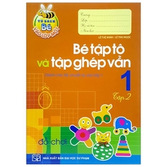 Bé Vào Lớp 1 - Bé Tập Tô & Tập Ghép Vần Tập 2