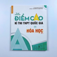 bí quyết chinh phục điểm cao kì thi THPT Quốc gia môn Hóa học Tập 1