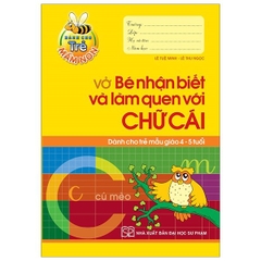 Bé Vào Lớp 1 - Vở Bé Nhận Biết & Làm Quen Chữ Cái (4 - 5T)