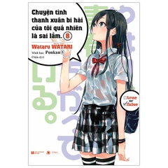 Chuyện Tình Thanh Xuân Bi Hài Của Tôi Quả Nhiên Là Sai Lầm Tập 8