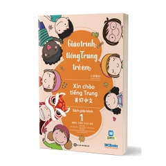 Giáo Trình Tiếng Trung Trẻ Em - Xin Chào Tiếng Trung - Sách Giáo Trình - tập 1