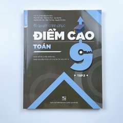 Bí quyết chinh phục điểm cao Toán 9 Tập 2