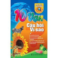 10 Vạn Câu Hỏi Vì Sao Tập 1