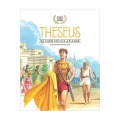 Bộ Thần Thoại Vàng - Theseus - Theseus Và Cuộn Chỉ Của Ariadne